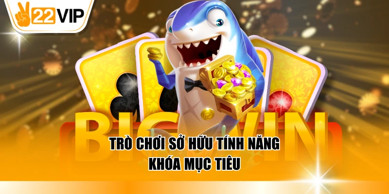 Trò chơi sở hữu tính năng khóa mục tiêu