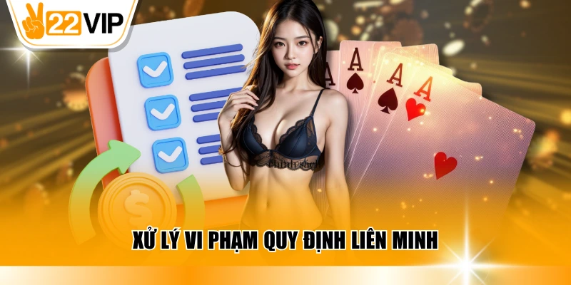 Xử lý vi phạm quy định liên minh
