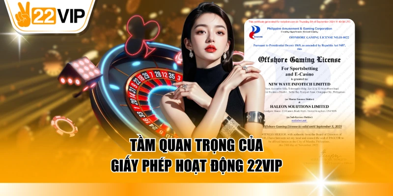 Tầm quan trọng của giấy phép hoạt động 22VIP