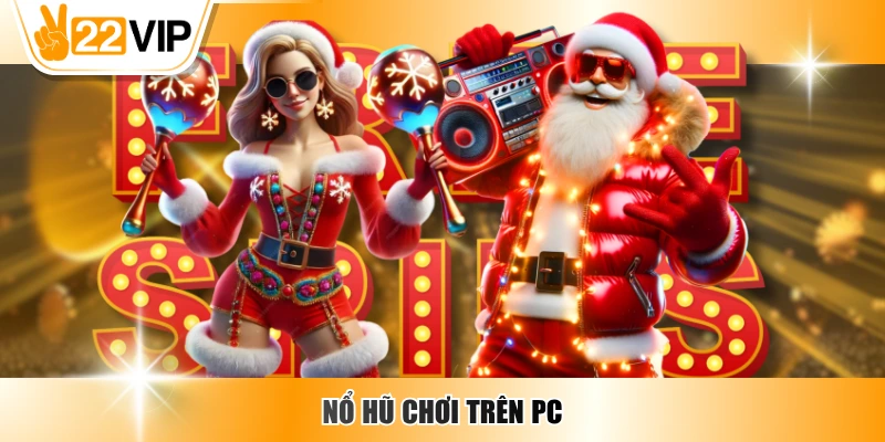 Nổ Hũ Chơi Trên PC – Trải Nghiệm Game Slot Mượt Mà Thắng Lớn