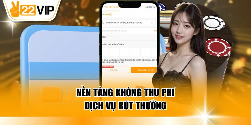 Nền tảng không thu phí dịch vụ rút thưởng